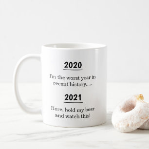 Pessimistic 2021 Fun New Year Novelty Coffee Mug