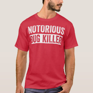 Pest Control Bug Exterminator Bug Killer Funny T-Shirt
