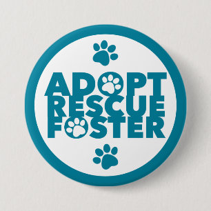 Pet Adopt Rescue Foster  7.5 Cm Round Badge