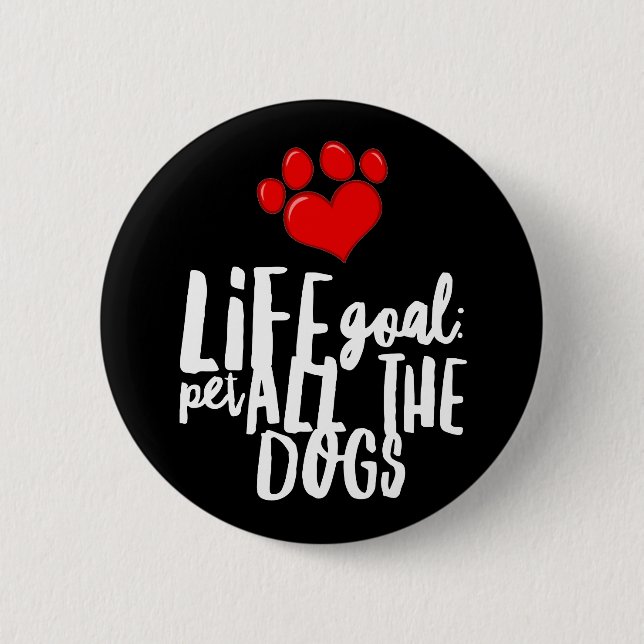Pet ALL the Dogs 6 Cm Round Badge (Front)