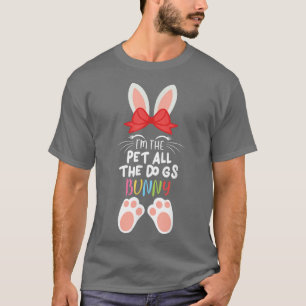 Pet All The Dogs Bunny Matching Family Group Easte T-Shirt