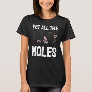 Pet All The Mole  Women Cute Little Mole Love 1 T-Shirt