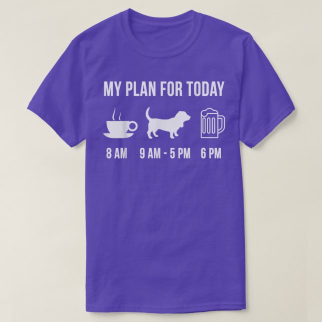 Pet Basset Hound Dog Puppy My Plan For Today  T-Shirt (Design Front)