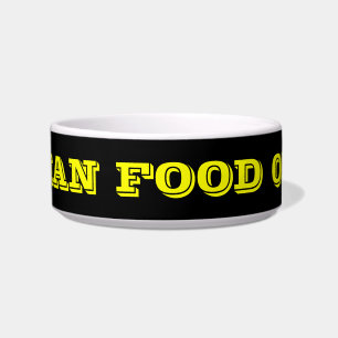 Pet Bowl Human Food Only
