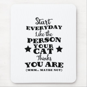 Pet Cat Funny Quote Mouse Mat
