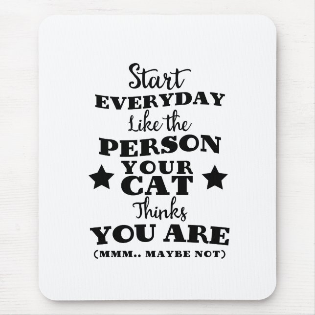Pet Cat Funny Quote Mouse Mat (Front)