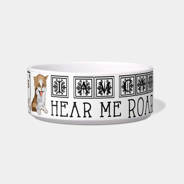 Pet CAT Medium Bowl "I am CAT Hear me Roar" (Right)