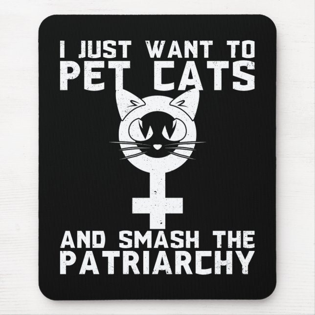 Pet Cats And Smash The Patriarchy - Funny Novelty Mouse Mat (Front)