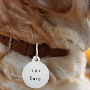 Pet Dog Cat I Bite Karens Funny Collar Custom Lost Pet Tag