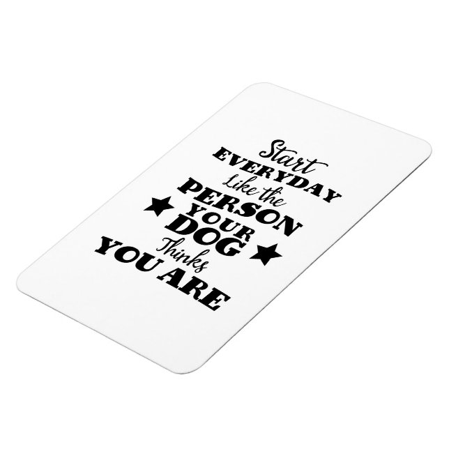 Pet Dog Funny Quote Magnet (Left Side)