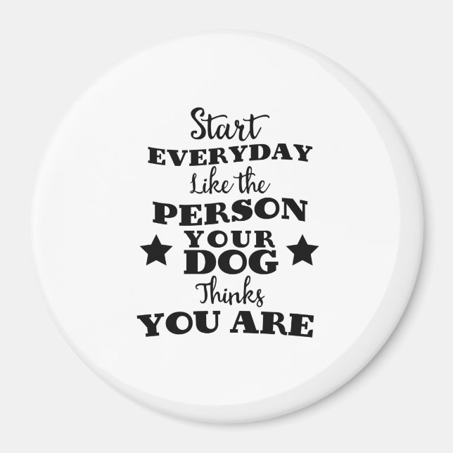 Pet Dog Funny Quote Magnet (Front)