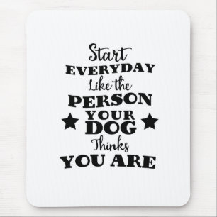 Pet Dog Funny Quote Mouse Mat