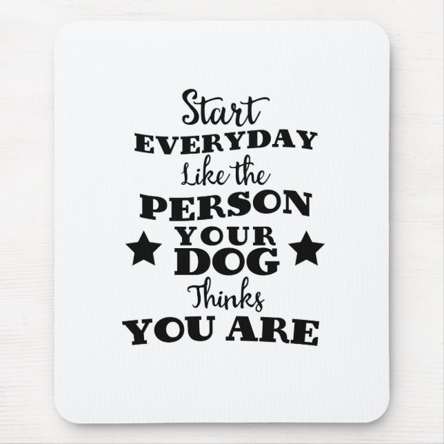 Pet Dog Funny Quote Mouse Mat (Front)