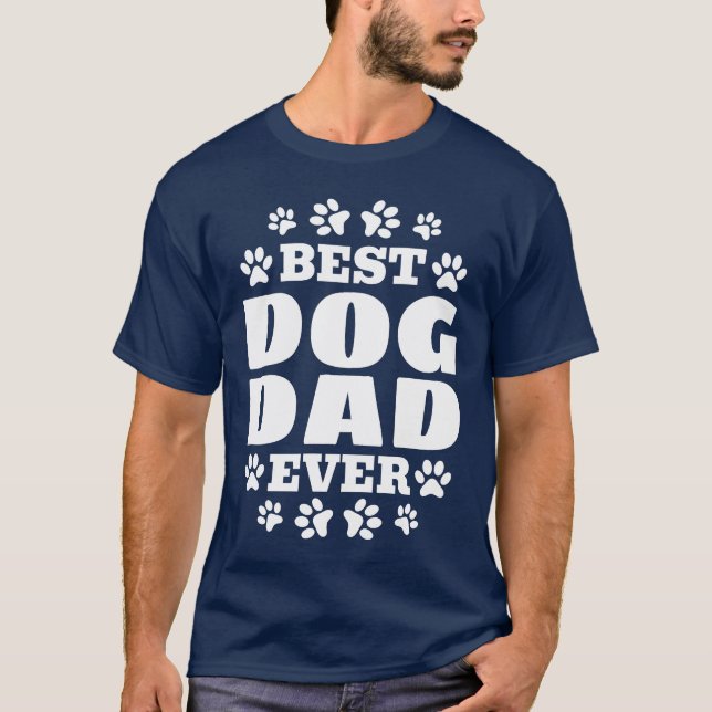 Pet Dog Owner Cute Dog Lover Dog Dad Best Dog Da f T-Shirt (Front)
