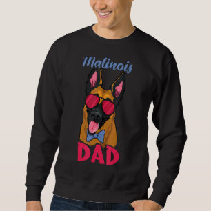 Pet Dog Owner Shepherd Belgian Malinois Dad Sweatshirt