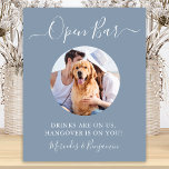 Pet Dog Wedding Open Bar Dusty Blue Custom Photo Poster<br><div class="desc">Open Bar ! Simple yet elegant calligraphy, this wedding bar sign features Open bar in elegant calligraphy, and drinks are on us, hangover in on you! . Customise this elegant wedding sign with your favourite pet photo, dog photo, engagement or couple photo, and names! COPYRIGHT © 2020 Judy Burrows, Black...</div>