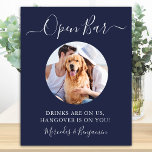 Pet Dog Wedding Open Bar Navy Blue Custom Photo Poster<br><div class="desc">Open Bar ! Simple yet elegant calligraphy, this wedding bar sign features Open bar in elegant calligraphy, and drinks are on us, hangover in on you! . Customise this elegant wedding sign with your favourite pet photo, dog photo, engagement or couple photo, and names! COPYRIGHT © 2020 Judy Burrows, Black...</div>