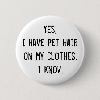 Pet Hair Awareness Button