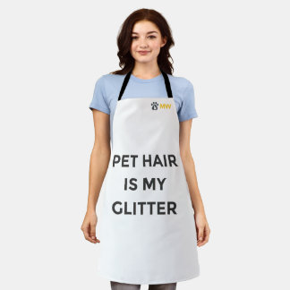 Pet Hair Is My Glitter Funny Pet Apron