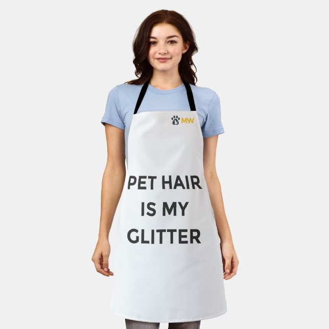 Pet Hair Is My Glitter Funny Pet Apron (Worn)
