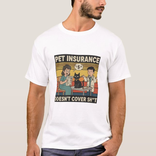 Pet Insurance T-Shirt (Front)