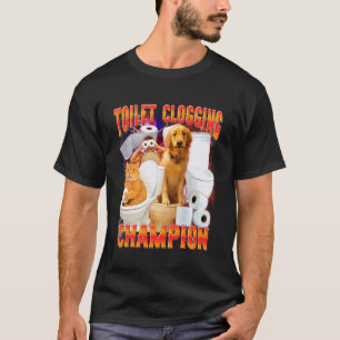 Pet Lover Dog & Cat Lover Dog Mum Toilet Clogging T-Shirt