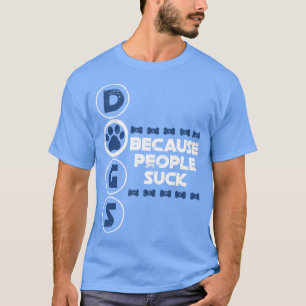 Pet Lover Gift Dog T-Shirt