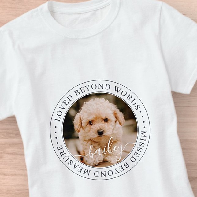 Pet Memorial Loved Beyond Words Elegant Chic Photo T-Shirt (Creator Uploaded)
