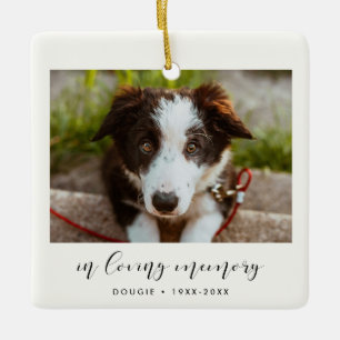 Pet morial In loving memory photo Ceramic Ornament