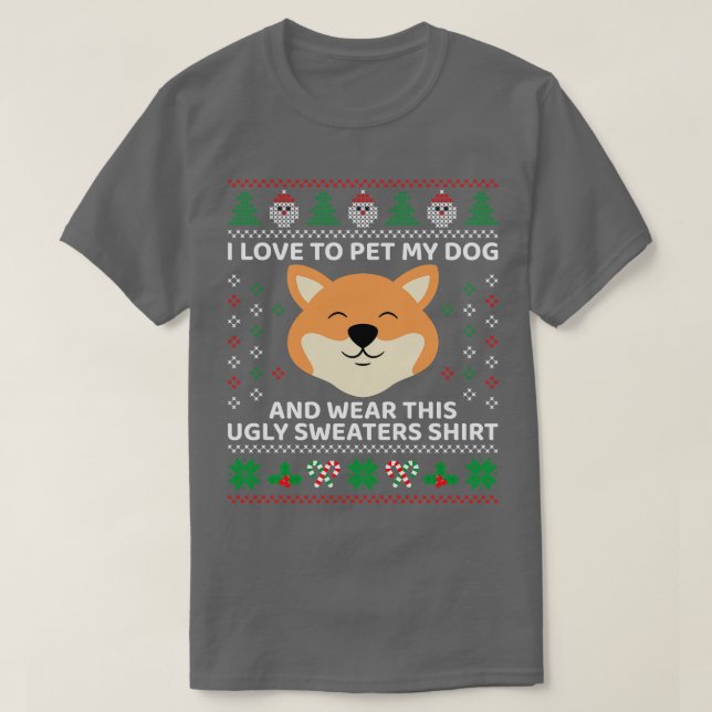 Pet My Dog And Wear Ugly Sweaters (Design Front)