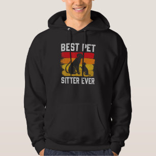Pet Owner Animal Best Pet Sitter Ever Hoodie