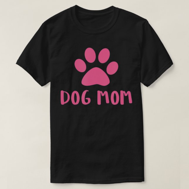 Pet Owner  Dog Mum Mother of a Pet Mama Pink Paw W T-Shirt (Design Front)