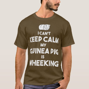 Pet Owner Guinea Pigs Lover Keep Calm Guinea Pig I T-Shirt