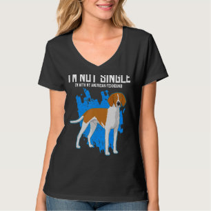 Pet Owner Iu2019m With My American Foxhound Dog T-Shirt
