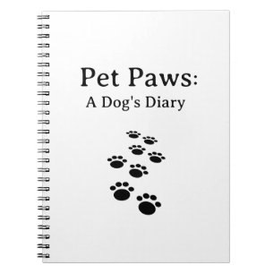 Pet Paws, A Dog's Diary Notebook