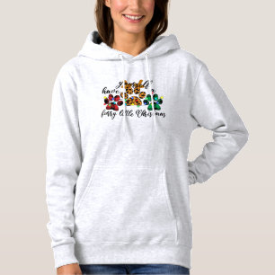 Pet Paws Have Yourself A Furry Little Christmas Hoodie