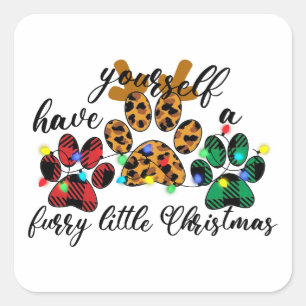 Pet Paws Have Yourself A Furry Little Christmas Square Sticker