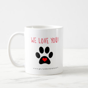 Pet Promotional Products - We Love Our Customer Coffee Mug