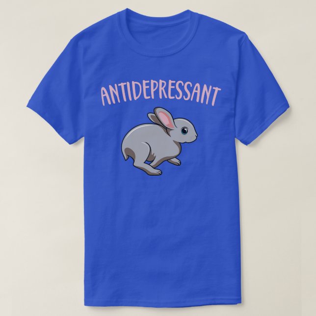 Pet Rabbit Antidepressant T-Shirt (Design Front)