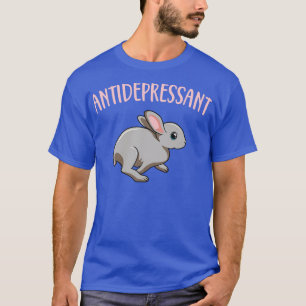 Pet Rabbit Antidepressant T-Shirt