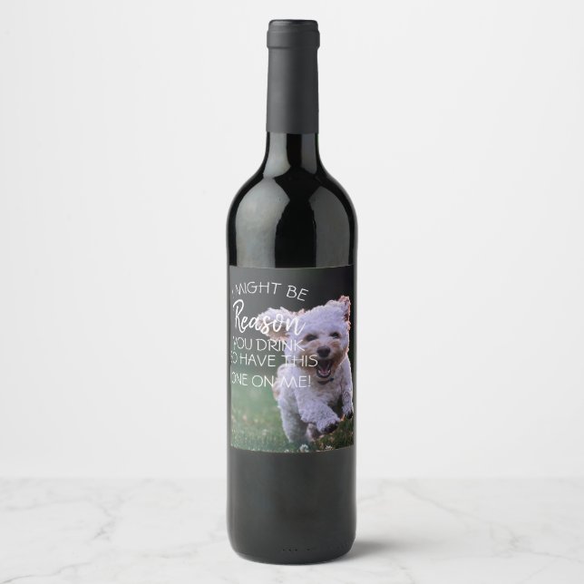 pet reason you drink naught dog vet dog walker wine label (Front)