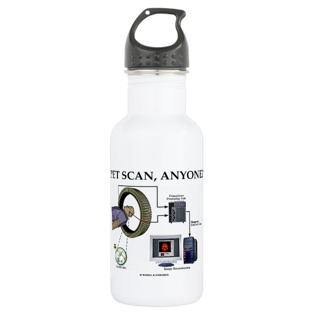 PET Scan, Anyone? (Positron Emission Tomography) 532 Ml Water Bottle (Front)