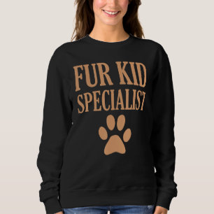 Pet Sitters Animals Dog Cat Fur Kid Specialist Sweatshirt