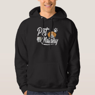 Pet Sitting Watcher Pet Sitter Pet Nanny Funny Hoodie
