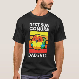 Pet Sun Conure Best Sun Conure Dad Ever T-Shirt