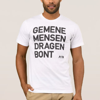 PETA carry malicious people bont T-Shirt