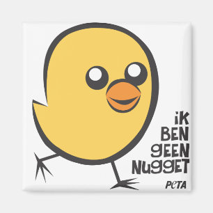 PETA I'm not a nugget magnet