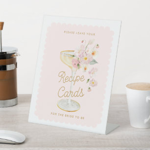 Petals and Prosecco Please leave your recipe card Pedestal Sign