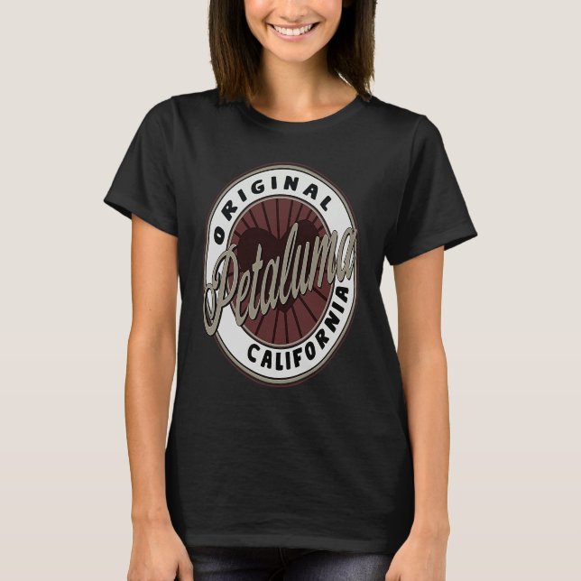 Petaluma Travel Souvenir To California T-Shirt (Front)