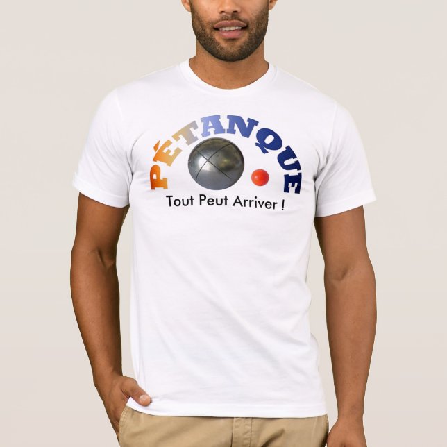 Petanque "anything can happen" in french T-Shirt (Front)